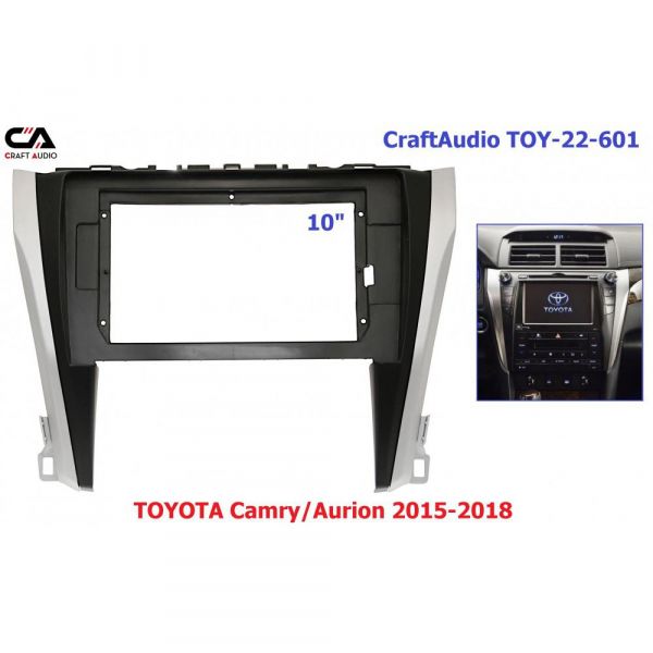   CraftAudio TOY-22-601 TOYOTA Camry/Aurion 2015-2018 10.1" -  1